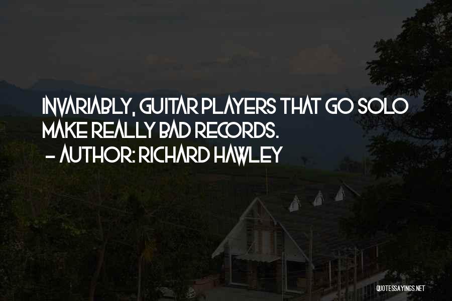 Bad Players Quotes By Richard Hawley