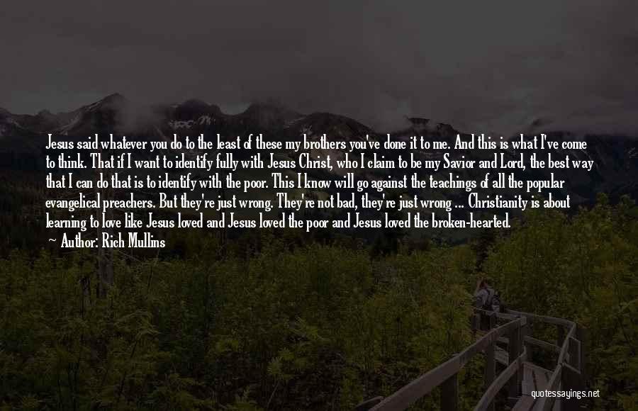 Bad Preachers Quotes By Rich Mullins