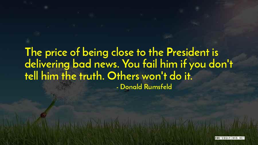 Bad President Quotes By Donald Rumsfeld Bad President Quotes By Donald Rumsfeld