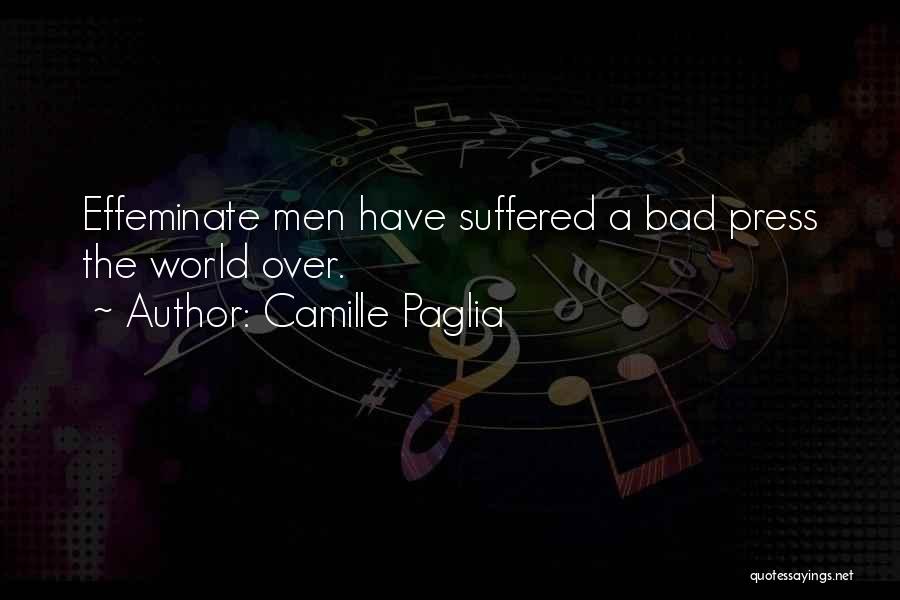 Bad Press Quotes By Camille Paglia