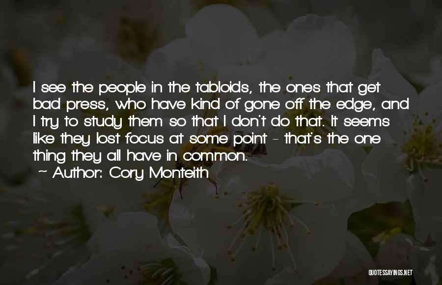 Bad Press Quotes By Cory Monteith