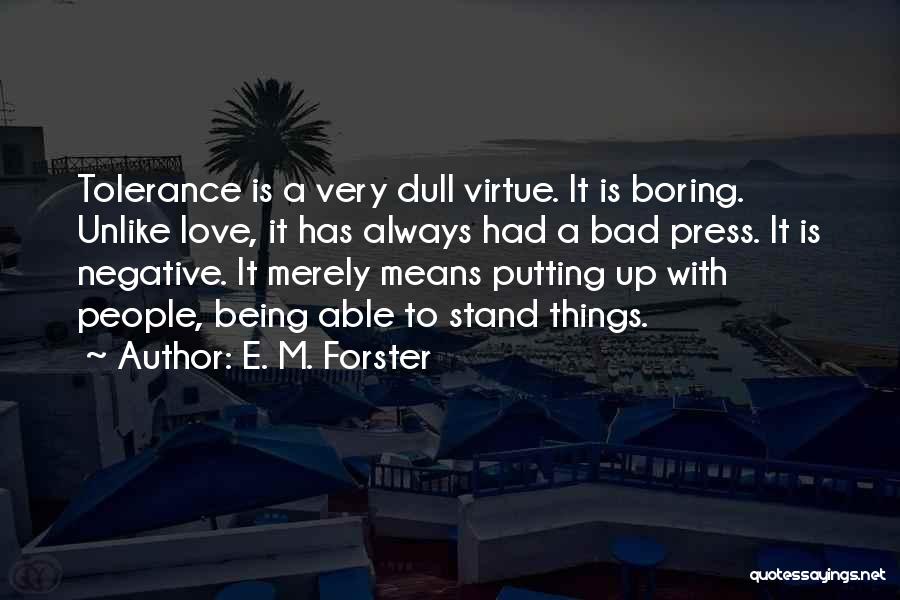 Bad Press Quotes By E. M. Forster