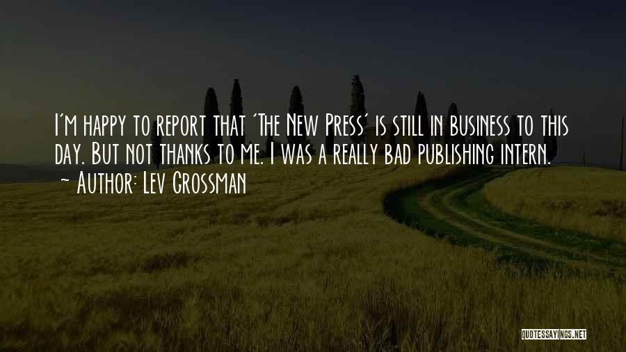 Bad Press Quotes By Lev Grossman