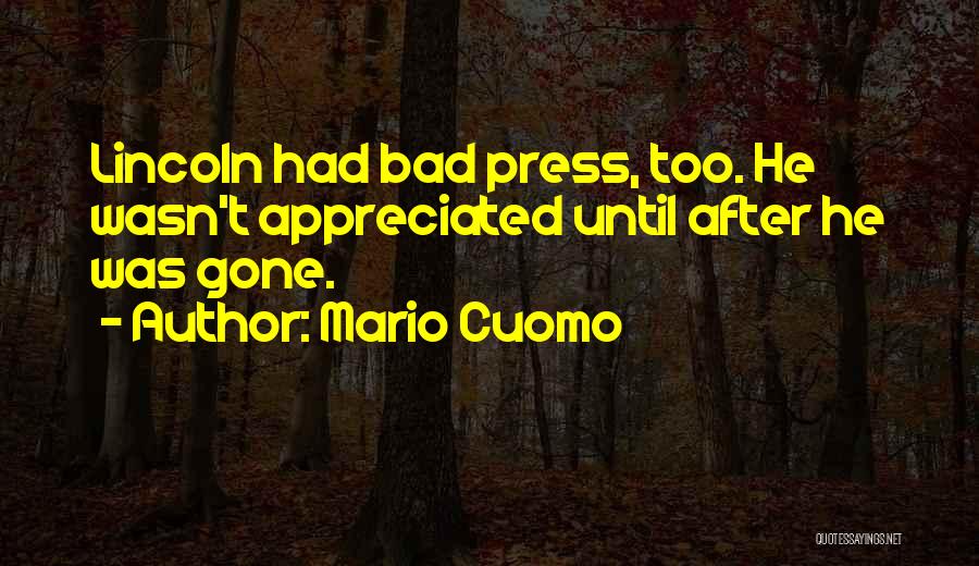 Bad Press Quotes By Mario Cuomo