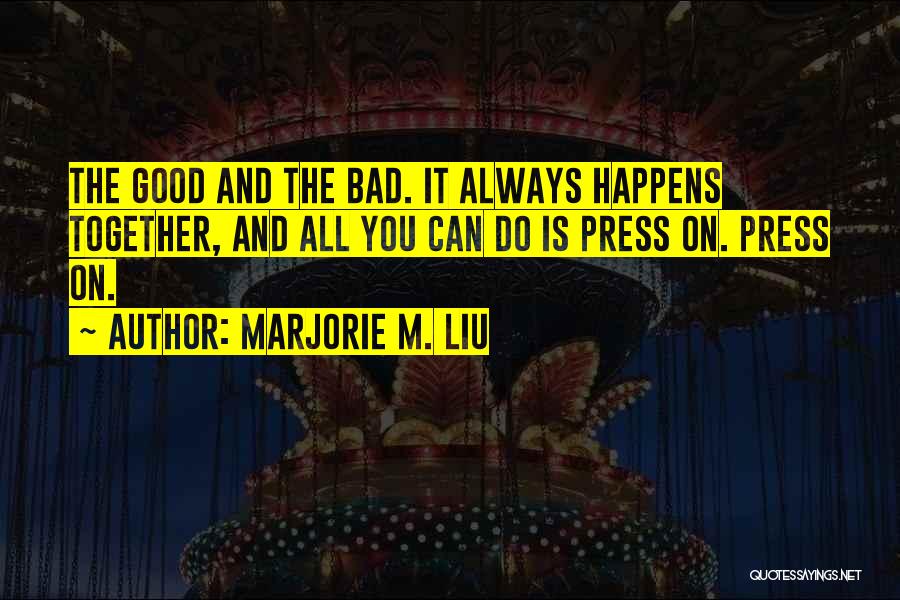 Bad Press Quotes By Marjorie M. Liu