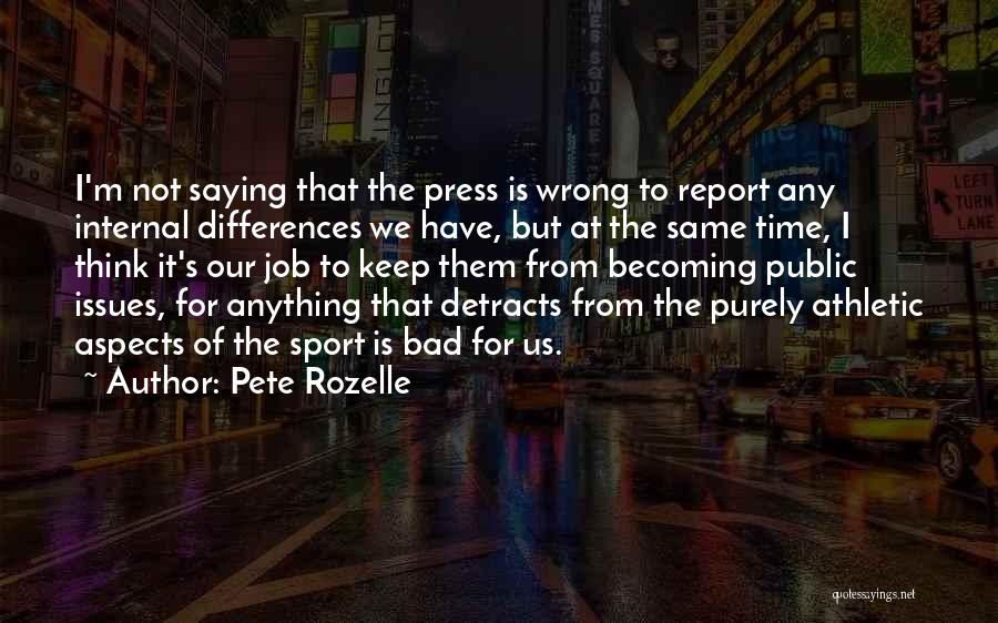 Bad Press Quotes By Pete Rozelle