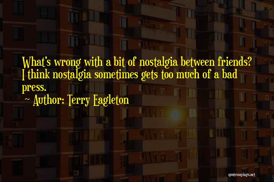 Bad Press Quotes By Terry Eagleton