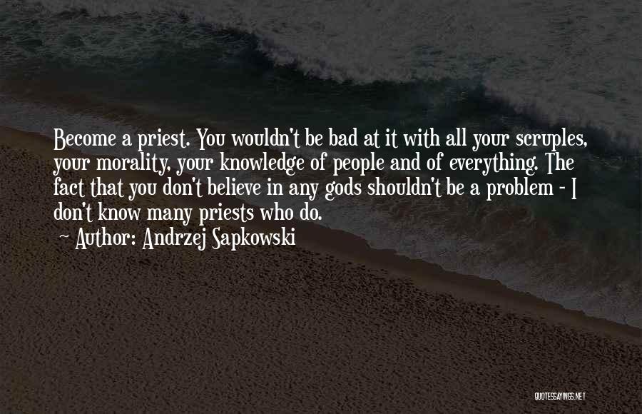 Bad Priest Quotes By Andrzej Sapkowski