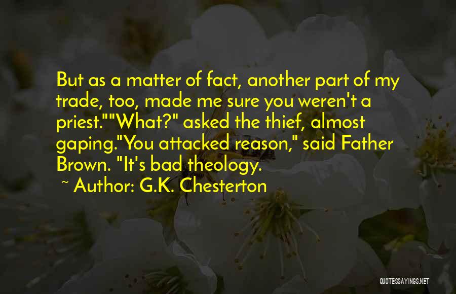 Bad Priest Quotes By G.K. Chesterton