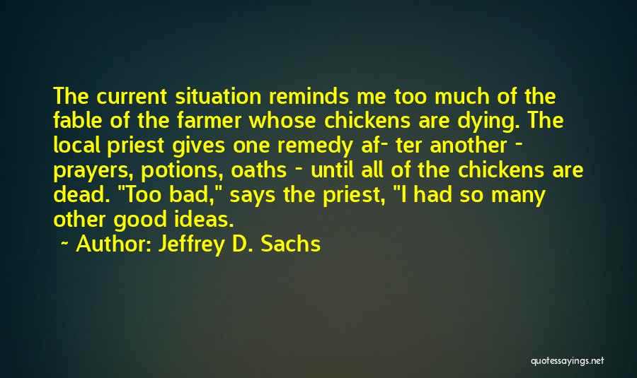 Bad Priest Quotes By Jeffrey D. Sachs