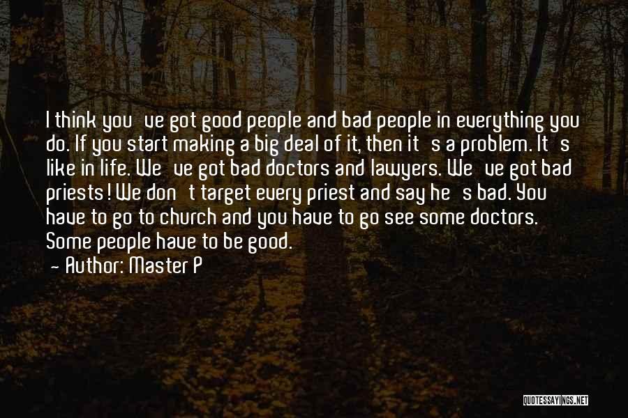 Bad Priest Quotes By Master P