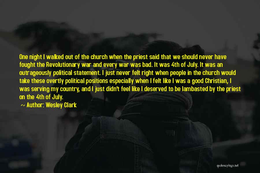 Bad Priest Quotes By Wesley Clark