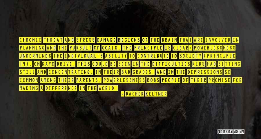 Bad Principle Quotes By Dacher Keltner Bad Principle Quotes By Dacher Keltner