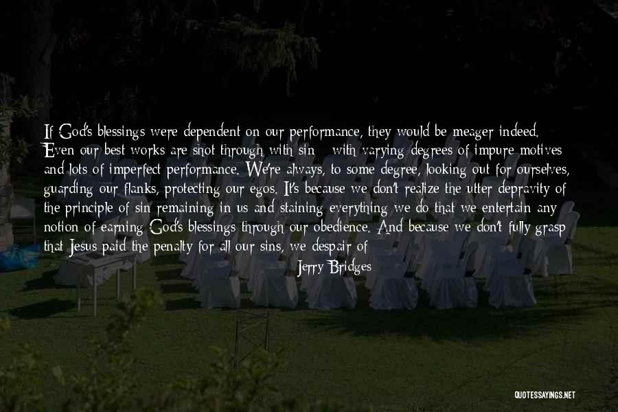 Bad Principle Quotes By Jerry Bridges Bad Principle Quotes By Jerry Bridges