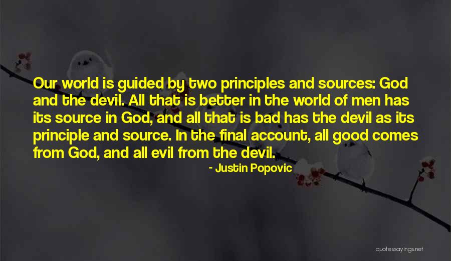 Bad Principle Quotes By Justin Popovic Bad Principle Quotes By Justin Popovic