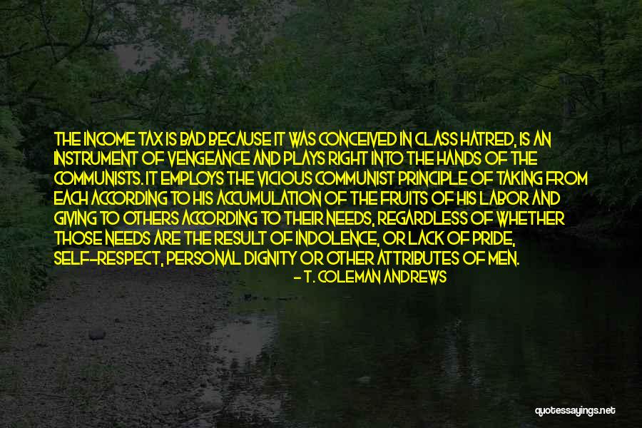Bad Principle Quotes By T. Coleman Andrews Bad Principle Quotes By T. Coleman Andrews