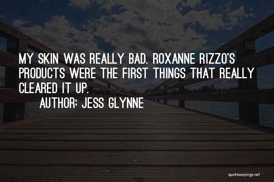 Bad Products Quotes By Jess Glynne