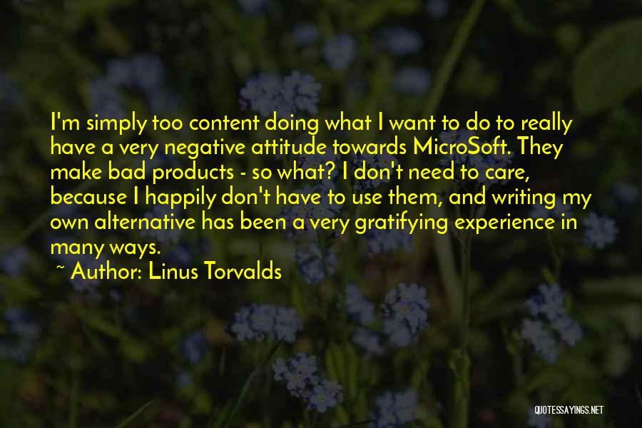 Bad Products Quotes By Linus Torvalds