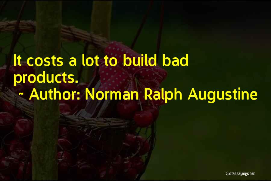 Bad Products Quotes By Norman Ralph Augustine