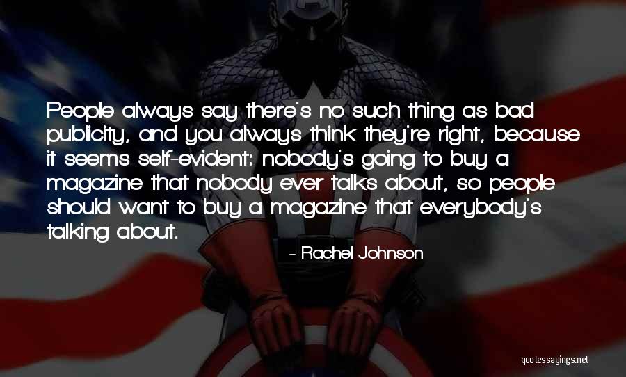 Bad Publicity Quotes By Rachel Johnson Bad Publicity Quotes By Rachel Johnson
