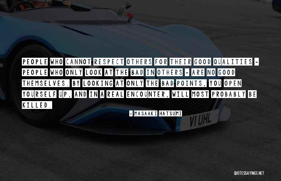 Bad Qualities Quotes By Masaaki Hatsumi Bad Qualities Quotes By Masaaki Hatsumi