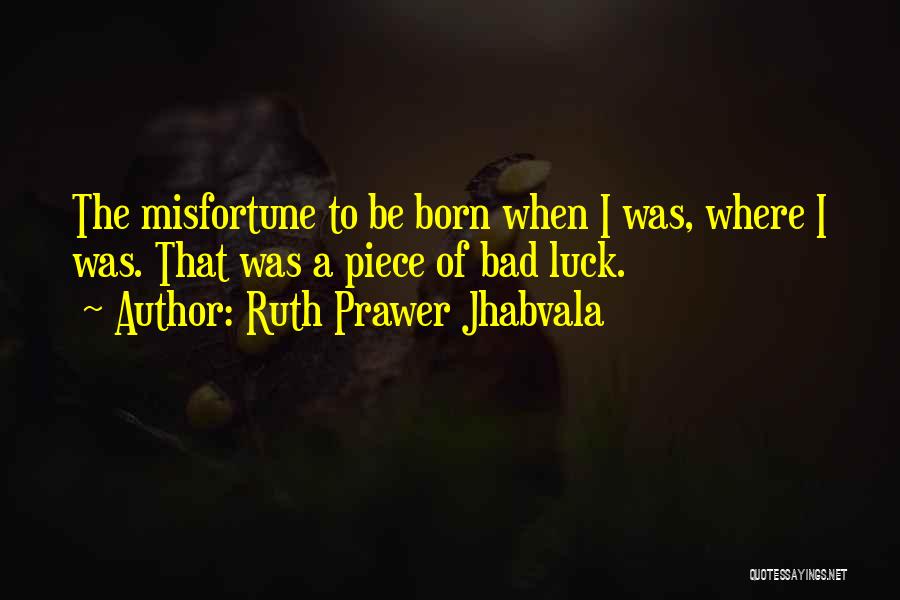 Bad Quotes By Ruth Prawer Jhabvala