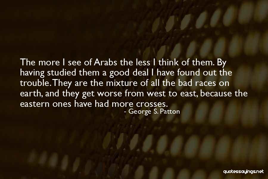 Bad Races Quotes By George S. Patton Bad Races Quotes By George S. Patton