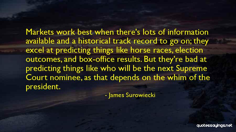 Bad Races Quotes By James Surowiecki Bad Races Quotes By James Surowiecki