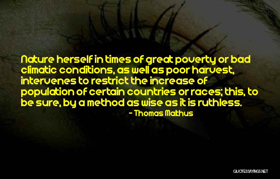 Bad Races Quotes By Thomas Malthus