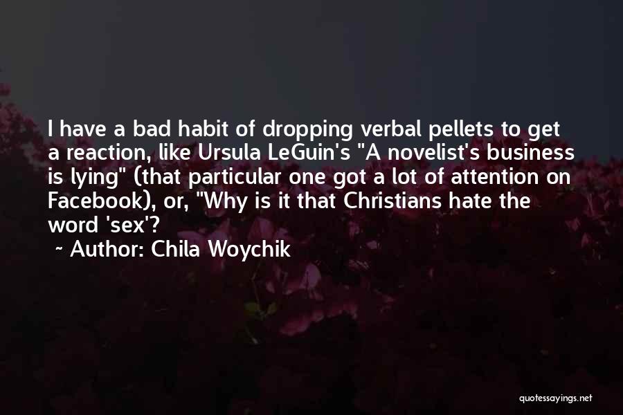 Bad Reaction Quotes By Chila Woychik