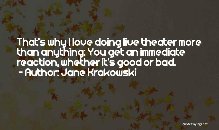 Bad Reaction Quotes By Jane Krakowski