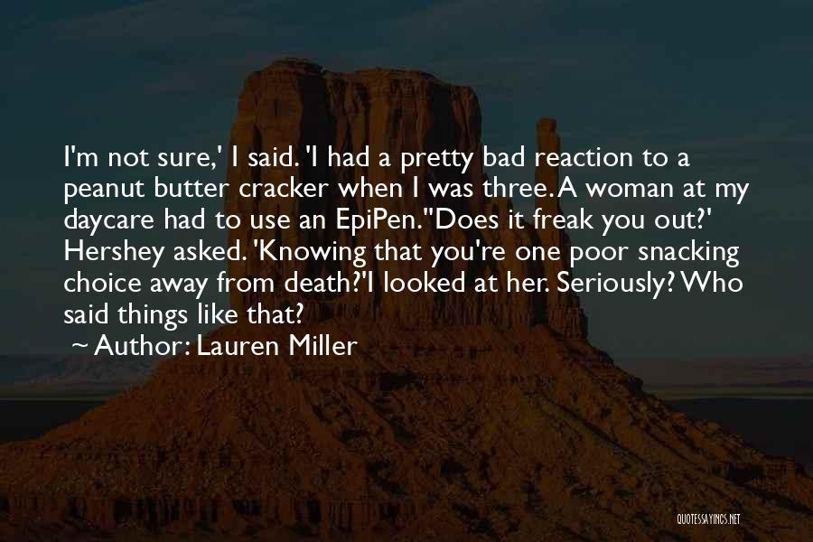 Bad Reaction Quotes By Lauren Miller