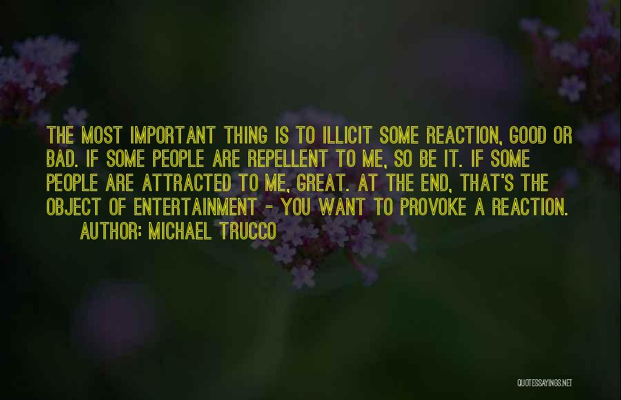 Bad Reaction Quotes By Michael Trucco