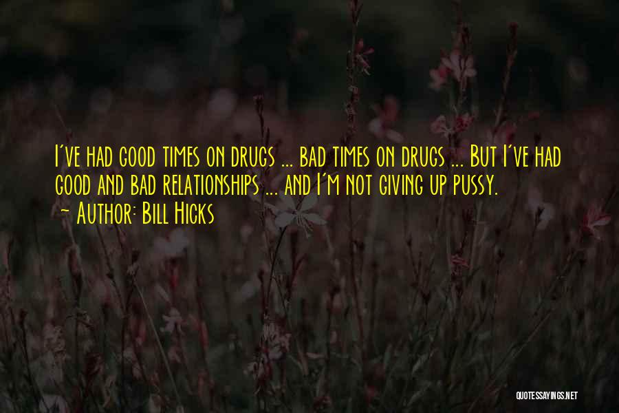 Bad Relationship Quotes By Bill Hicks