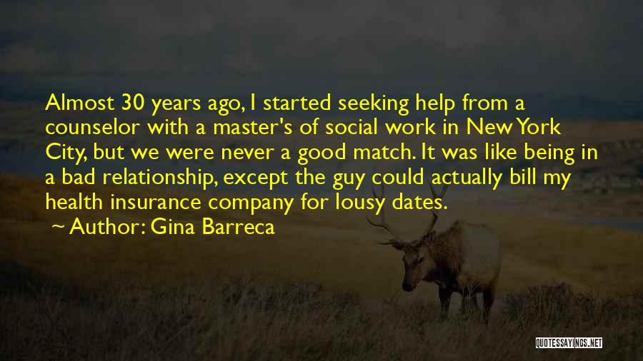 Bad Relationship Quotes By Gina Barreca