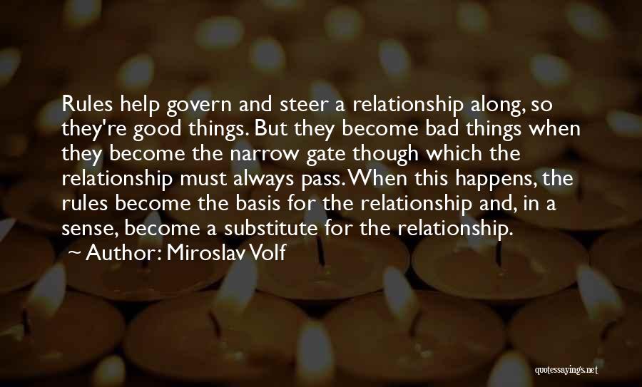 Bad Relationship Quotes By Miroslav Volf
