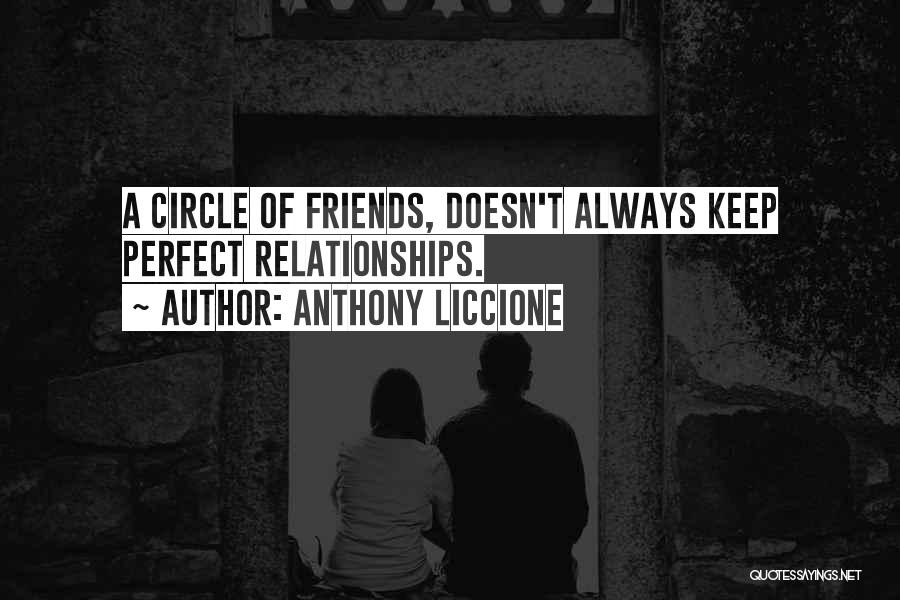 Bad Relationships With Friends Quotes By Anthony Liccione