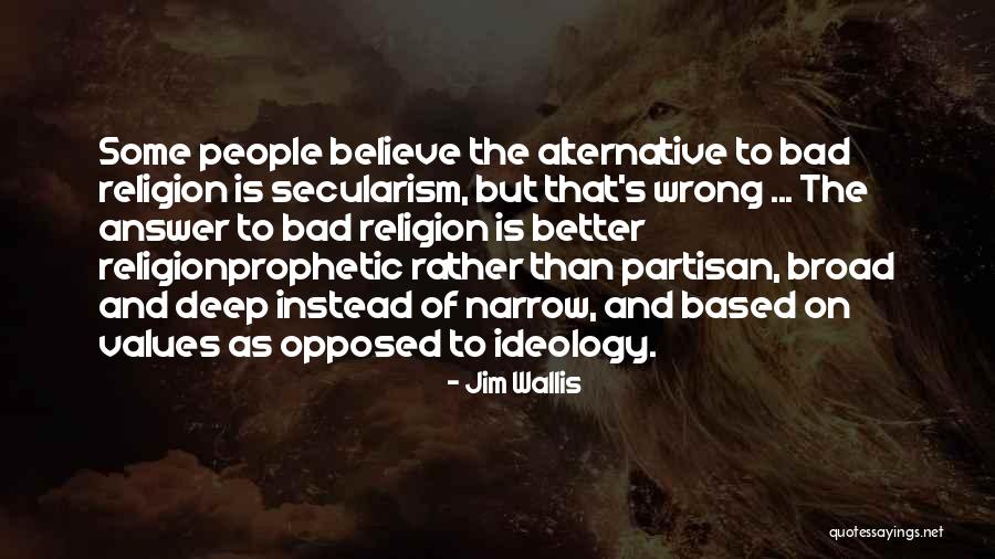 Bad Religion Quotes By Jim Wallis Bad Religion Quotes By Jim Wallis