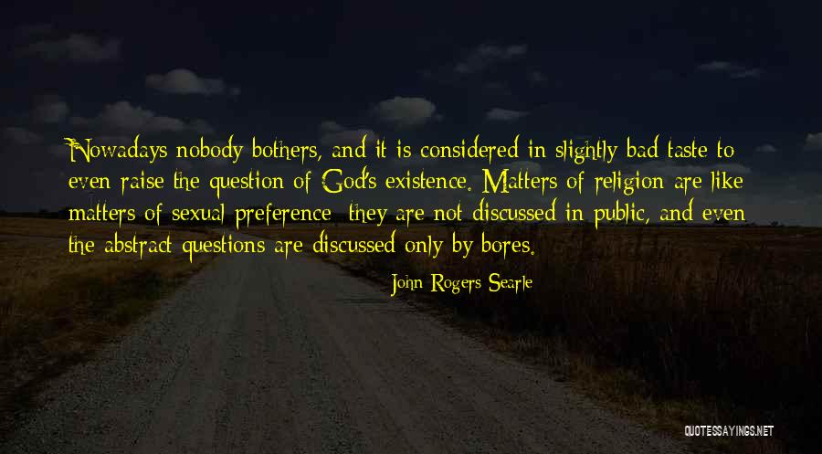 Bad Religion Quotes By John Rogers Searle Bad Religion Quotes By John Rogers Searle