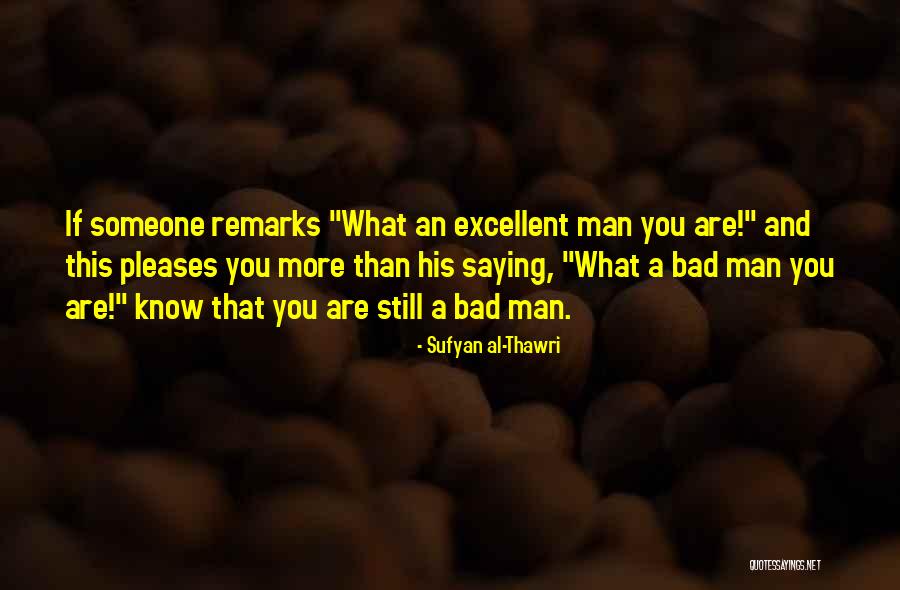 Bad Remarks Quotes By Sufyan Al-Thawri