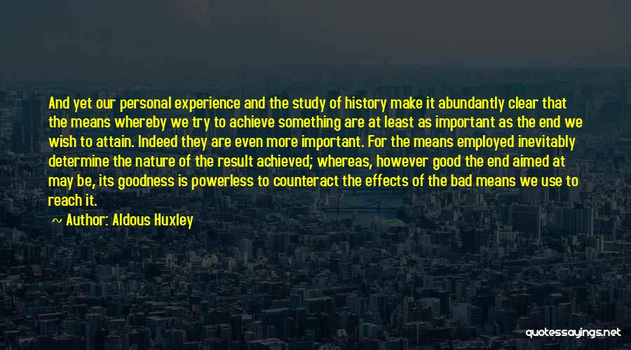 Bad Result Quotes By Aldous Huxley