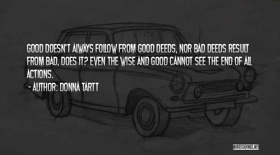 Bad Result Quotes By Donna Tartt