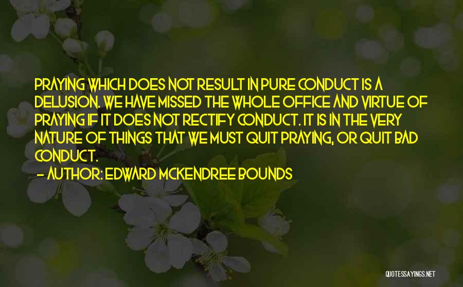 Bad Result Quotes By Edward McKendree Bounds