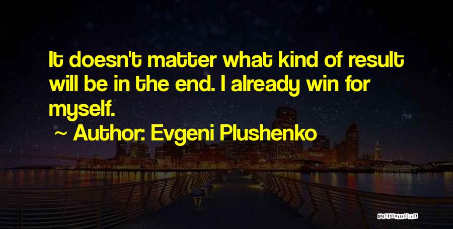 Bad Result Quotes By Evgeni Plushenko