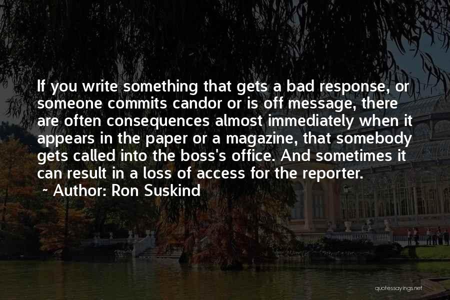 Bad Result Quotes By Ron Suskind