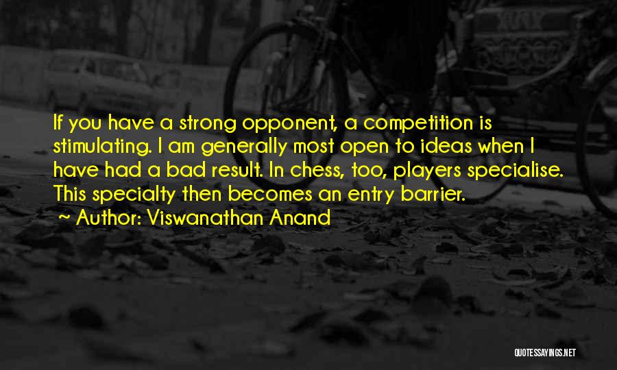 Bad Result Quotes By Viswanathan Anand