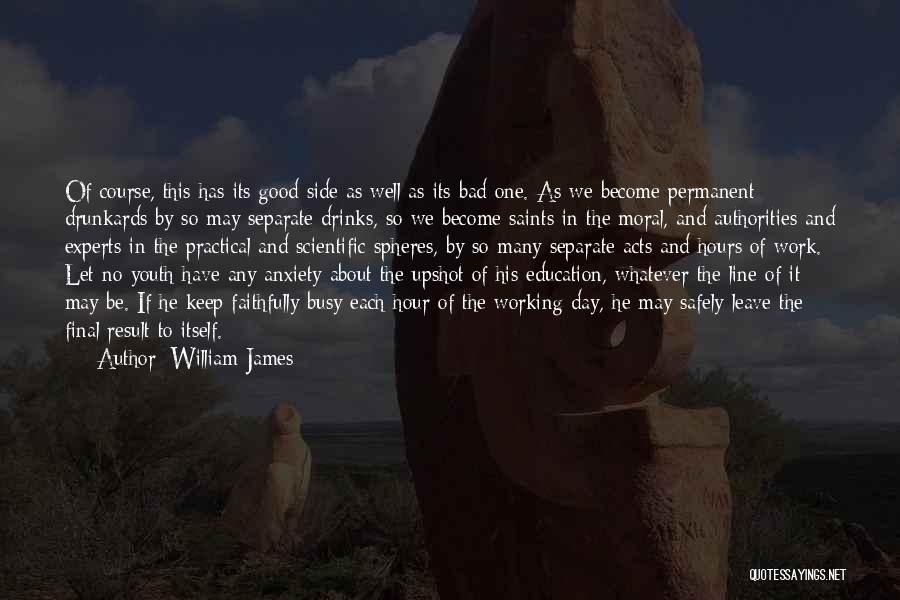 Bad Result Quotes By William James