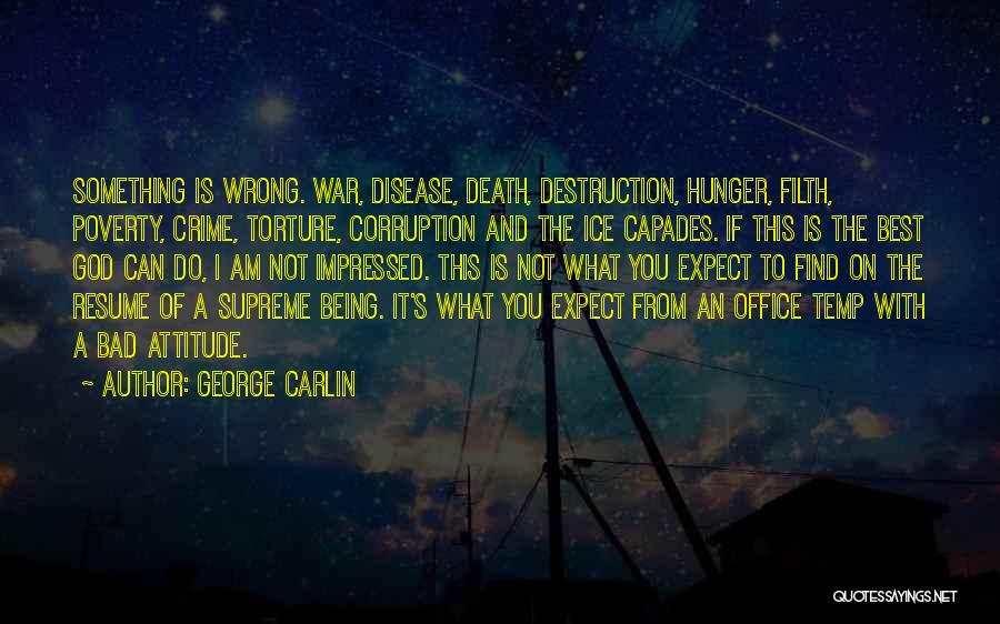 Bad Resume Quotes By George Carlin