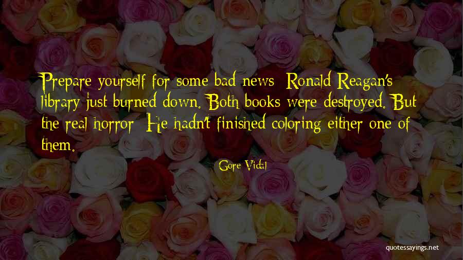 Bad Ronald Quotes By Gore Vidal