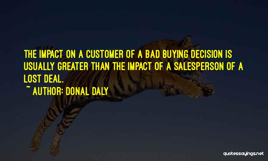 Bad Salesperson Quotes By Donal Daly